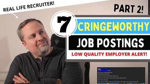 More Cringeworthy Job Postings - How To Spot Low Quality Jobs