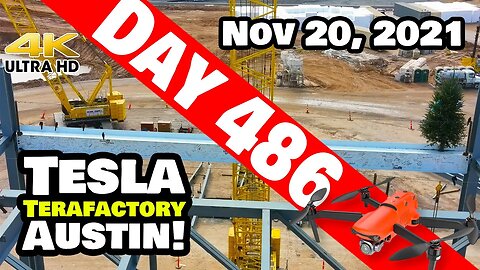 Tesla Gigafactory Austin 4K Day 486 - 11/20/21 - Tesla Texas - STRUCTURAL STEEL DONE AT GIGA TEXAS!