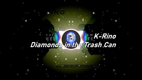 K-Rino | Diamonds in the Trash Can (Lyrics)