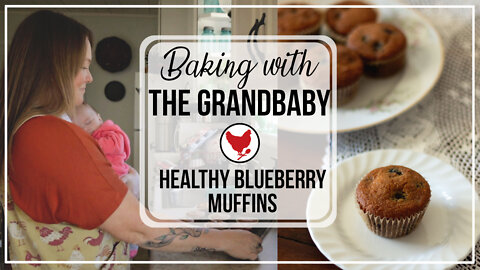 Baking Muffins with the Grandbaby :) | A Good Life Farm