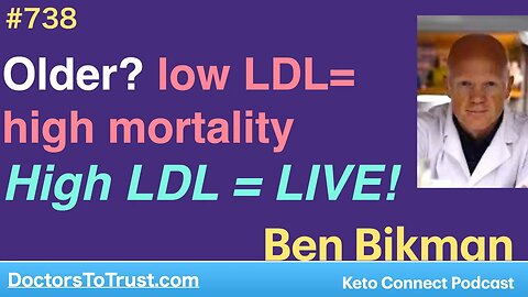 BEN BIKMAN 2d | Getting older? low LDL= high mortality High LDL = LIVE LONGER!