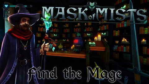 Mask of Mists - Find the Mage