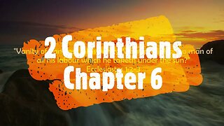 "What Does The Bible Say?" Series - Topic: Bussin', Part 21: 2 Corinthians 6