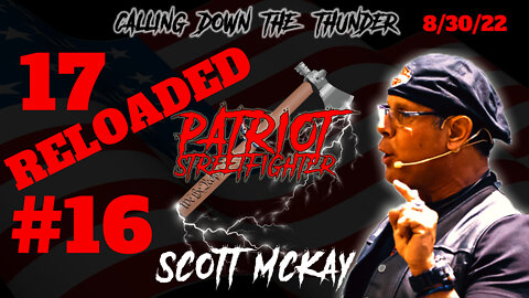 8.30.22, Patriot Streetfighter Warrior Message, 17 RELOADED #16, Drops 307-333