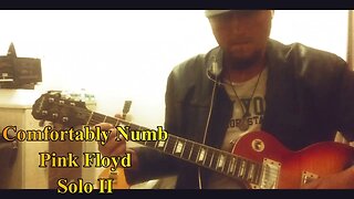 Comfortably Numb - Pink Floyd Solo II