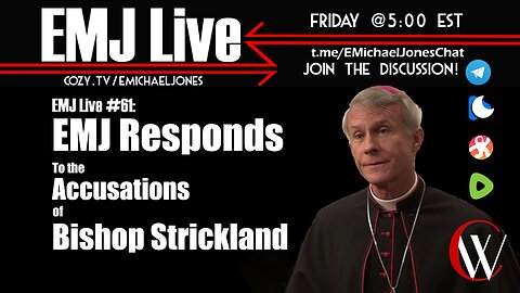 EMJ Live 61: EMJ Responds to the Accusations of Bishop Strickland
