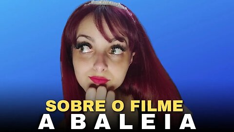 Crítica sobre o filme A Baleia