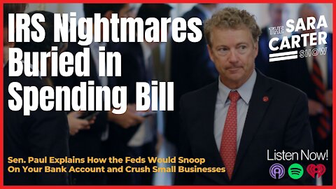 Sen. Paul: IRS Nightmares Buried in Massive Spending Bill