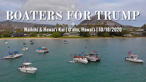 Hawaii Boaters for Trump 2020 | Waikiki and Hawaii Kai | 10/18/2020