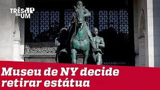 Museu de NY anuncia retirada de estátua por símbolo racista