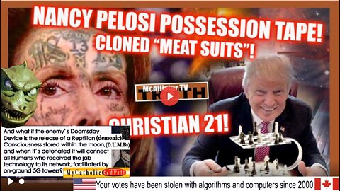 PELOSI SATANIC POSSESSION TAPE! CLONED REPTOID MEATSUITS! CHRISTIAN 21!