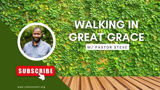 Walking In Great Grace