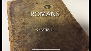Romans Chapter 11 (Gentiles Grafted In)