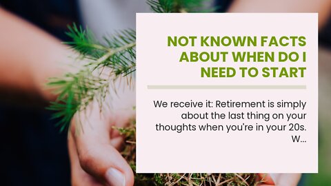 Not known Facts About When do I need to start investing for my retirement?