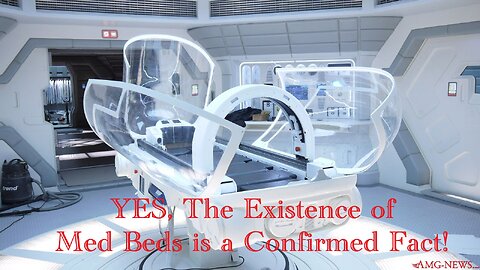 YES, The Existence of Med Beds is a Confirmed Fact - Proof Compilation!