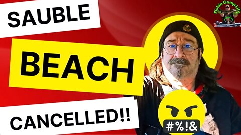 🐟Fishin Camp Life🏕️ - Sauble Beach Cancelled