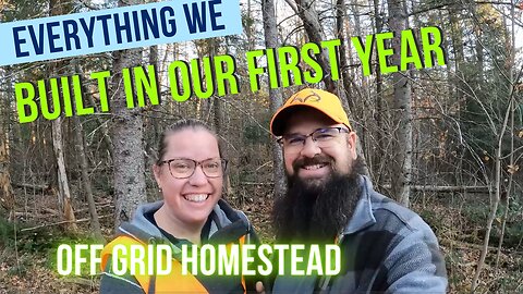 Our First Year Time Lapse | Building Our Homestead from Scratch