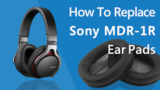 How to Replace Sony MDR-1R Headphones Ear Pads/Cushions | Geekria