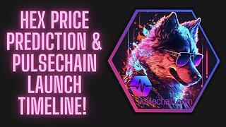Hex Price Prediction & Pulsechain Launch Timeline!