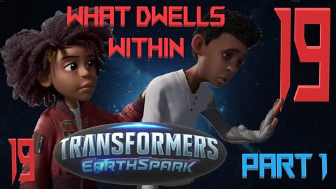Transfomers: EarthSpark What Dwells Within – Review & Analysis – Bad Writing-Cool Monsters Part 1