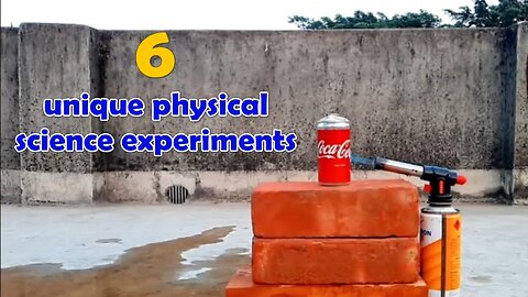 Physics Idea - 6 unique physical science experiments