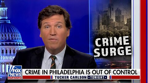 Tucker: Crime Is Rising as a Direct Result of Policies Designed to Make Crime Rise