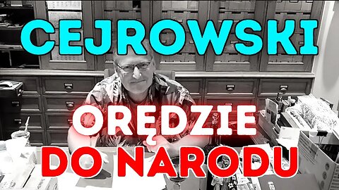 CEJROWSKI: ORĘDZIE DO NARODU