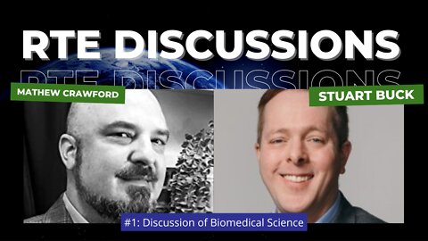 RTE Discussions #1: Discussion of Biomedical Science with Stuart Buck