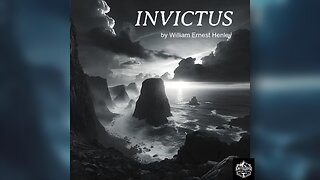 Invictus by W.E. Henley - (Powerful Poetry)