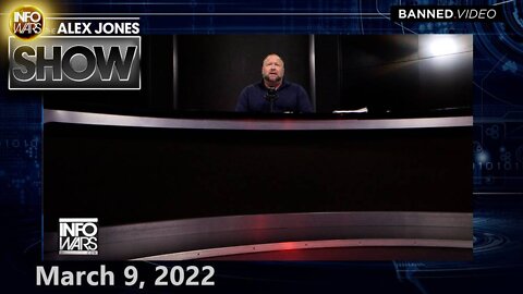 Pentagon Warns Putin May Launch Nuclear War, Emergency Wednesday Broadcast – ALEX JONES 3/9/22