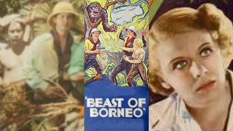 THE BEAST OF BORNEO (1934) Mae Stuart, John Preston & Eugene Sigaloff | Drama | B&W