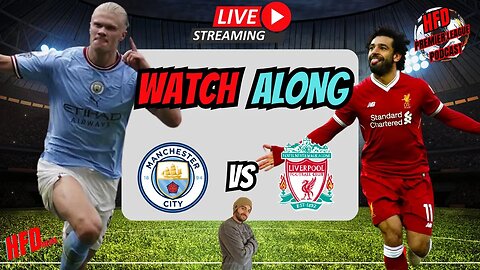 Manchester City VS Liverpool Top of the table clash | LIVE WATCH ALONG WITH KP !!!!