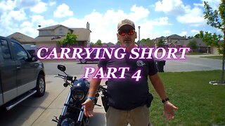 CARRYING SHORT PART 4!