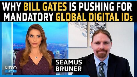 WHY BILL GATES IS PUSHING FOR GLOBAL DIGITAL IDS AND TAKING OVER AMERICA’S FARMLAND – SEAMUS BRUNER