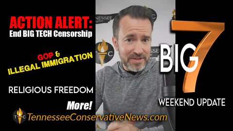 Action Alert: End Big Tech Censorship, GOP & Illegal Immigration, Religious Freedom & More
