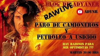 RAW LIVE --- PETROLEO A USD 300 Y PARO DE CAMIONEROS