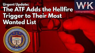 Urgent Update: The ATF Adds the Hellfire Trigger to Their Most Wanted List