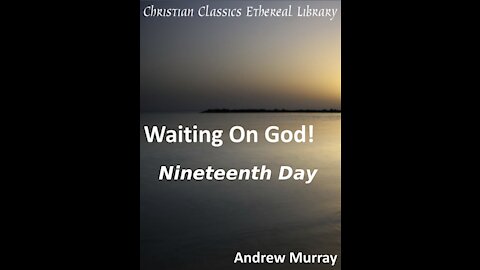 19 Waiting on God, Nineteenth Day