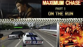 Maximum Chase: Part 1 - On the Run (no commentary) Xbox