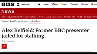 15th Sept 2022 – Thoughts on Alex Belfield - Former BBC presenter jailed for stalking #AlexBelfield