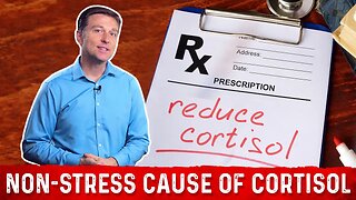 The Non-Stress Cause of High Cortisol – Dr. Berg