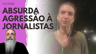 JORNALISTAS e REPÓRTERES são AGREDIDOS no LITORAL NORTE de SÃO PAULO: Por que tanta REVOLTA? Bem...
