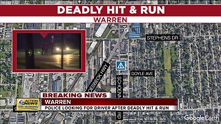 Police looking for driver after deadly hit and run in Warren