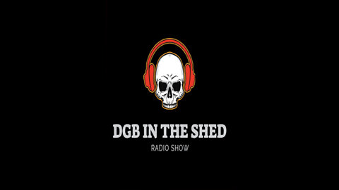 dgb in the shed number 1 talk