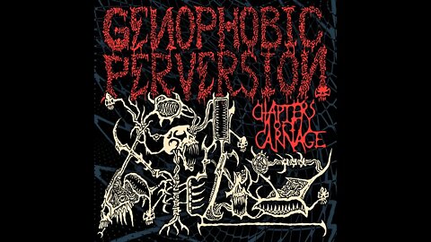 Genophobic Perversion - Chapters of Carnage (Full Album)