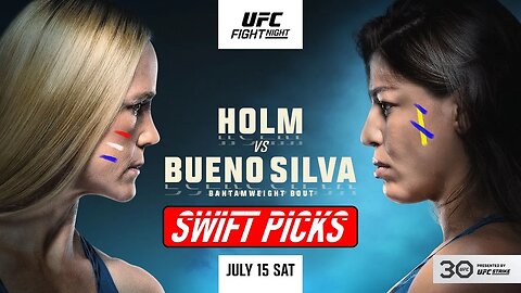 UFC Vegas 77: Holm vs. Silva - "Swift Picks"