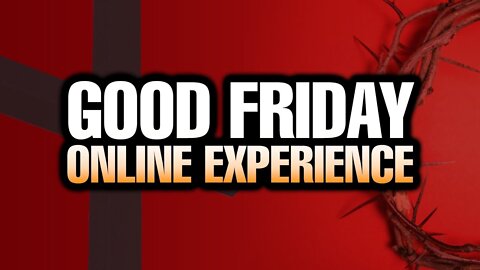 Good Friday Online Experience | V1 Church 2022-04-15 19:36