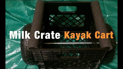 Homemade Kayak Milk Crate Cart