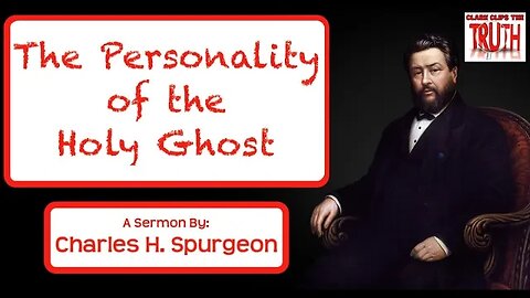 The Personality of the Holy Ghost | Charles H Spurgeon Sermon