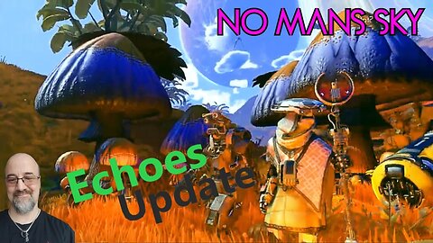 No Man's Sky: Echoes Update